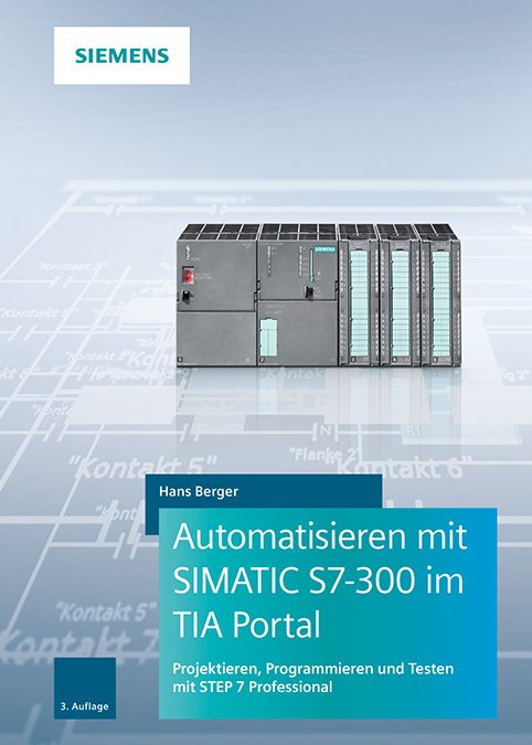 Automatisieren mit Simatic S7-300 im TIA Portal