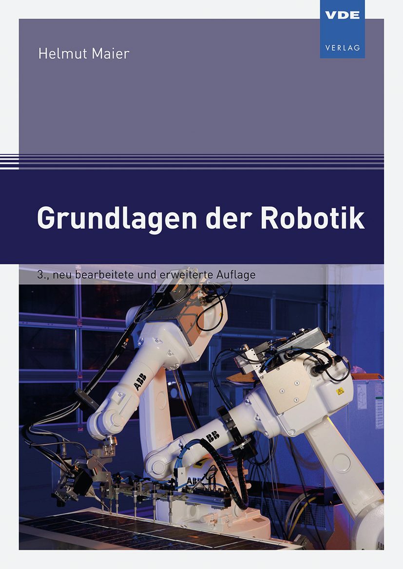 Grundlagen und Trends in der Robotertechnik
