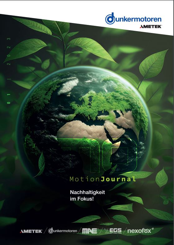 Neues Dunkermotoren-Magazin: Nachhaltigkeit im Fokus